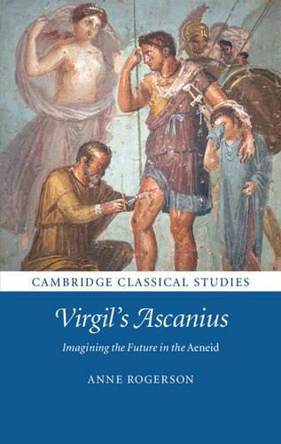 Cover image for Virgil's Ascanius: Imagining the Future in the Aeneid