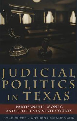 Cover image for Judicial Politics in Texas: Partisanship, Money, and Politics in State Courts