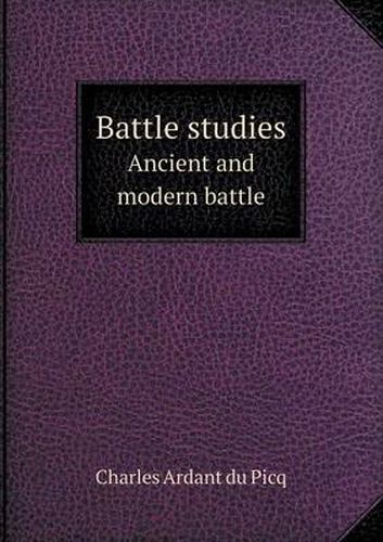 Cover image for Battle Studies Ancient and Modern Battle