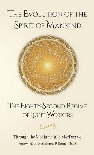 Cover image for The Evolution of the Spirit of Mankind: The Eighty-Second Regime of Light Workers