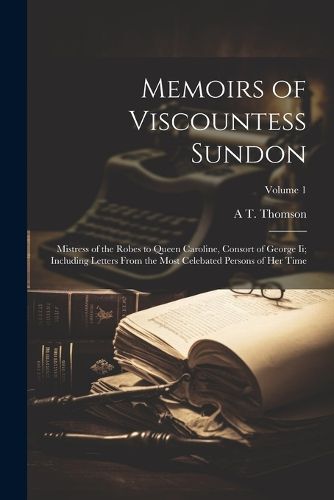 Cover image for Memoirs of Viscountess Sundon