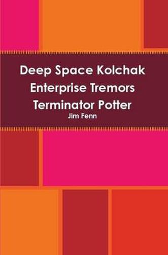 Deep Space Kolchak Enterprise Tremors Terminator Potter