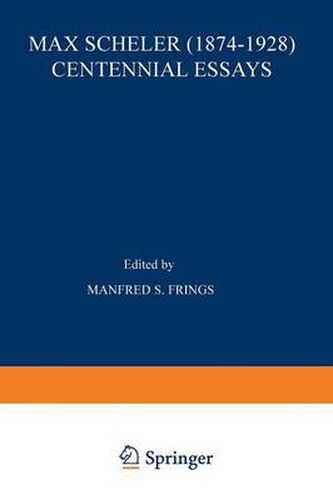 Max Scheler (1874-1928) Centennial Essays: Centennial Essays