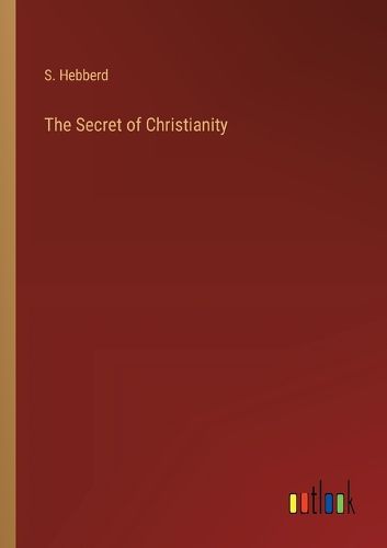 Cover image for The Secret of Christianity