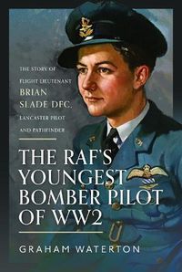 Cover image for The RAF's Youngest Bomber Pilot of WW2