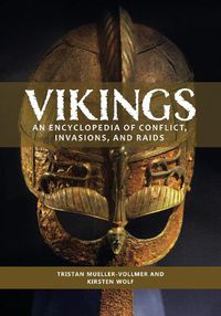 Cover image for Vikings: An Encyclopedia of Conflict, Invasions, and Raids