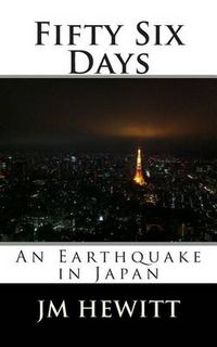 Cover image for Fifty Six Days: An Earthquake in Japan