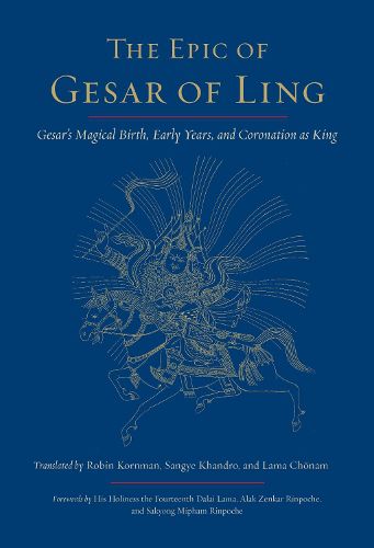 Cover image for The Epic of Gesar of Ling: Gesar's Magical Birth, Early Years, and Coronation as King