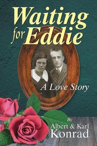 Cover image for Waiting for Eddie: A Love Story