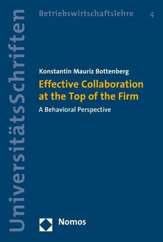 Cover image for Effective Collaboration at the Top of the Firm: A Behavioral Perspective