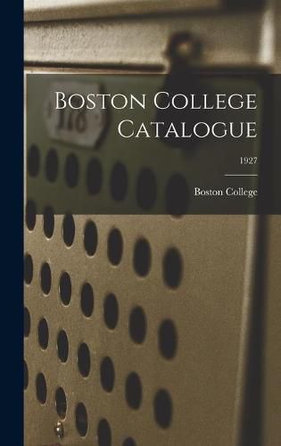 Cover image for Boston College Catalogue; 1927