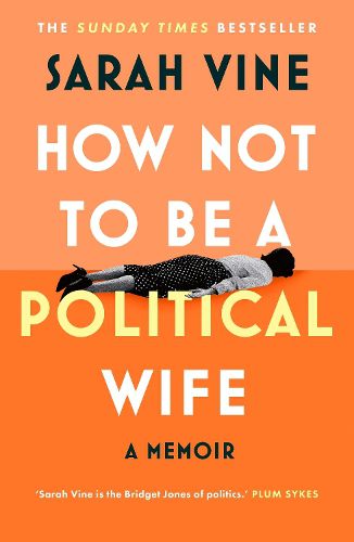 Cover image for How Not to Be a Political Wife