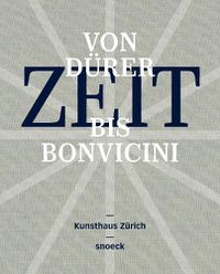Cover image for Zeit (Time) - From Durer to Bonvicini