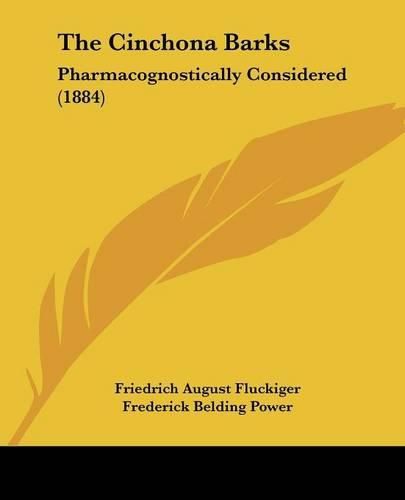 The Cinchona Barks: Pharmacognostically Considered (1884)