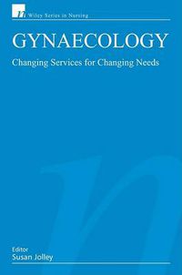 Cover image for Gynaecology: Changing Services for Changing Needs