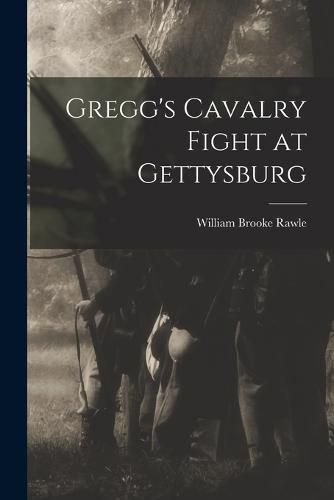 Gregg's Cavalry Fight at Gettysburg