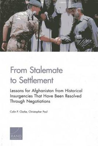 Cover image for From Stalemate to Settlement: Lessons for Afghanistan from Historical Insurgencies That Have Been Resolved Through Negotiations