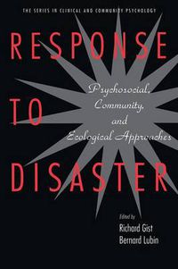 Cover image for Response to Disaster: Psychosocial, Community, and Ecological Approaches