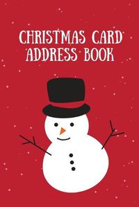 Cover image for Christmas Card Address Book: Holiday Cards Sent And Received, Keep Track & Record Addresses, Gift List Tracker, Organizer
