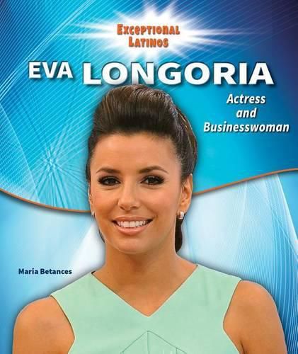 Cover image for Eva Longoria: Actress and Businesswoman