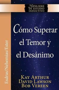 Cover image for Como Superar El Temor y El Desanimo / Overcoming Fear and Discouragement (Niss Series)