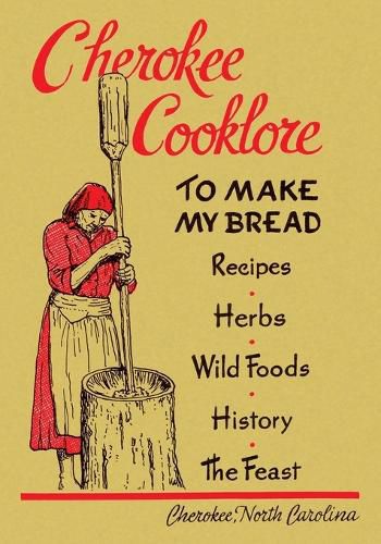 Cover image for Cherokee Cooklore: Preparing Cherokee Foods (Reprint Edition)