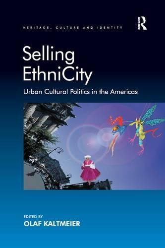 Cover image for Selling EthniCity: Urban Cultural Politics in the Americas