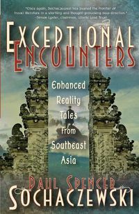 Cover image for Exceptional Encounters: Enhanced Reality Tales from Southeast Asia