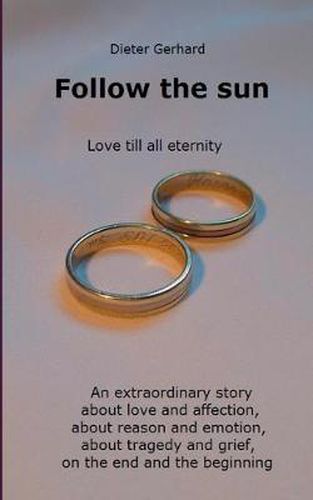 Follow the sun: Love till all eternity