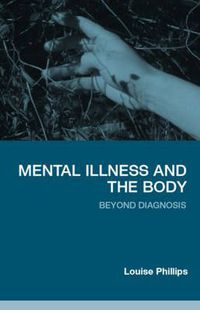 Cover image for Mental Illness and the Body: Beyond Diagnosis