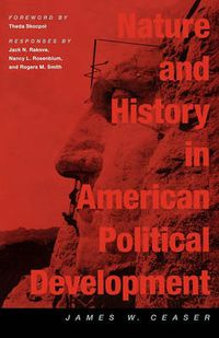 Cover image for Nature and History in American Political Development: A Debate