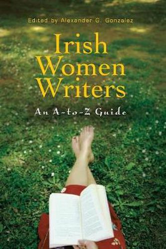 Irish Women Writers: An A-to-Z Guide