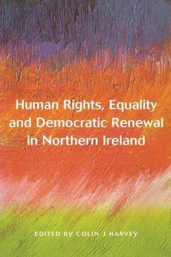 Cover image for Human Rights, Equality and Democratic Renewal in Northern Ireland