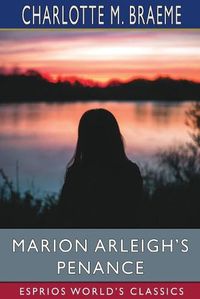 Cover image for Marion Arleigh's Penance (Esprios Classics)