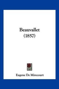 Cover image for Beauvallet (1857)