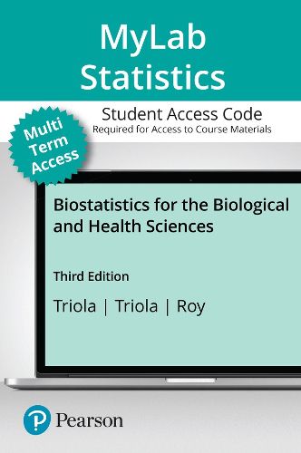 Cover image for MyLab Statistics with Pearson eText (up to 24 months) Access Code for Biostatistics for the Biological and Health Sciences