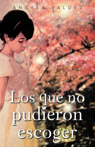 Cover image for Los Que No Pudieron Escoger