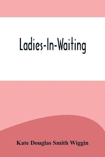 Cover image for Ladies-In-Waiting