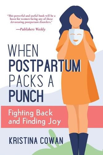 Cover image for When Postpartum Packs a Punch: Fighting Back and Finding Joy