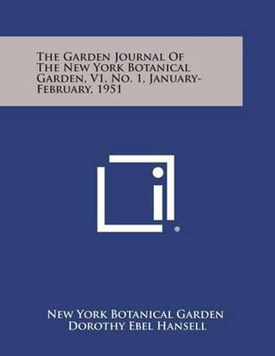 Cover image for The Garden Journal of the New York Botanical Garden, V1, No. 1, January-February, 1951