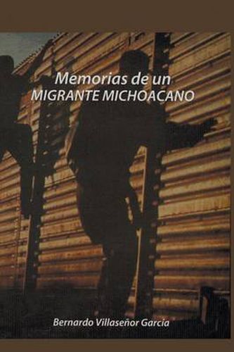 Cover image for Memorias de Un Migrante Michoacano