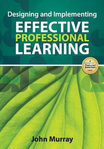 Cover image for Designing and Implementing Effective Professional Learning