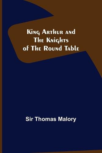 King Arthur and the Knights of the Round Table