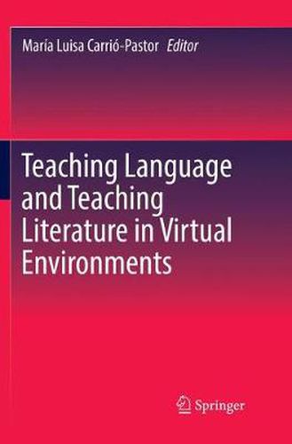 Cover image for Teaching Language and Teaching Literature in Virtual Environments