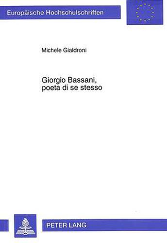 Giorgio Bassani, poeta di se stesso: Un commento al testo di  Epitaffio  (1974)