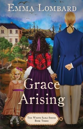 Grace Arising (The White Sails Series Book 3)