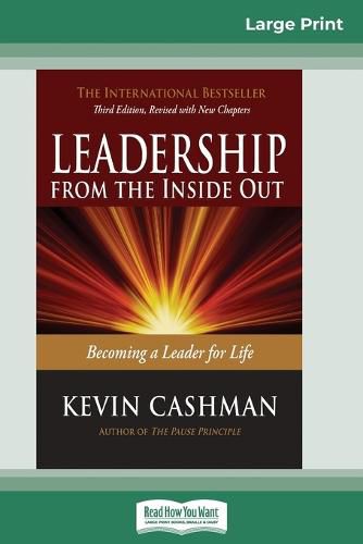 Cover image for Leadership from the Inside Out: Becoming a Leader for Life (Third Edition) (16pt Large Print Edition)