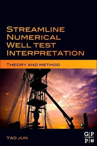 Cover image for Streamline Numerical Well Test Interpretation: Theory and Method