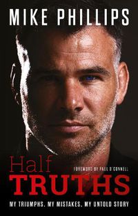 Cover image for Half Truths: My Triumphs, My Mistakes, My Untold Story