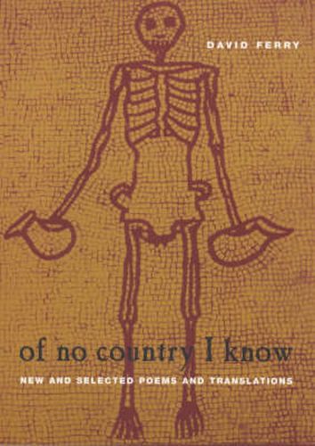 Cover image for Of No Country I Know: New and Selected Poems and Translations